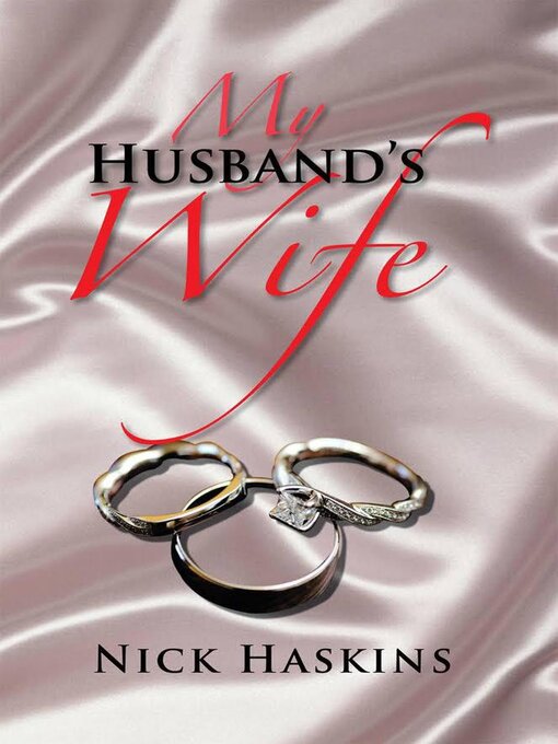 Title details for My Husband's Wife by Nick Haskins - Available